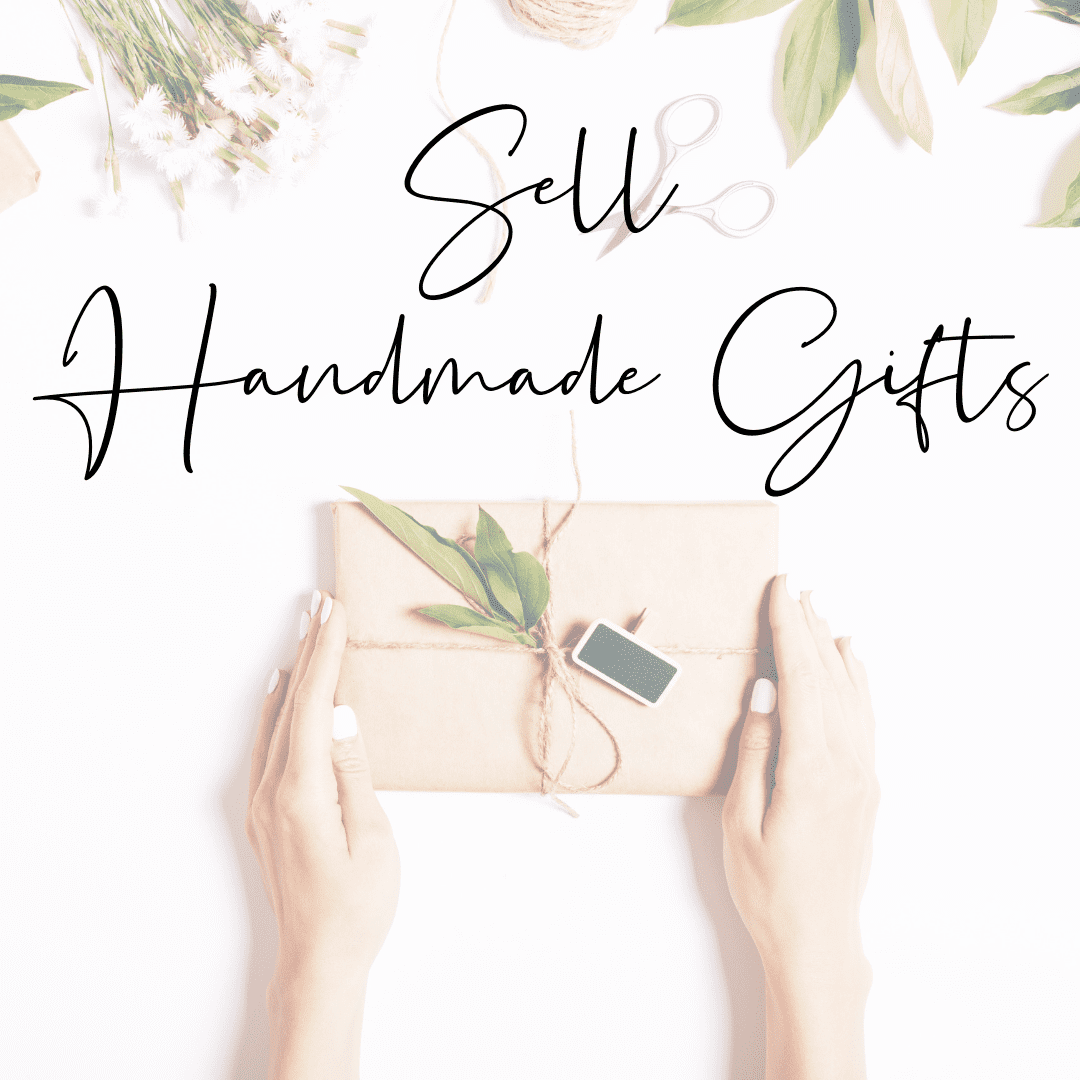 sell handmade gifts
Ways to make money as a student