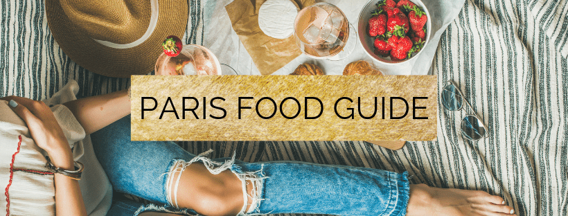 The best foods to try when visiting Paris!