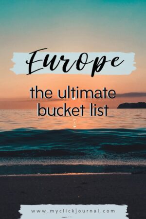 The ultimate Europe Travel Bucket List 2020