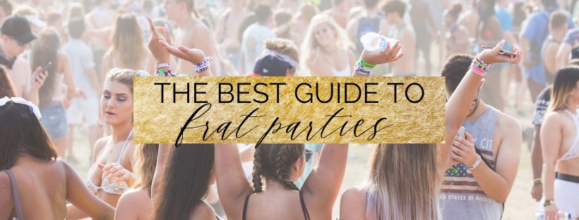 the best guide to frat parties with do's and dont's