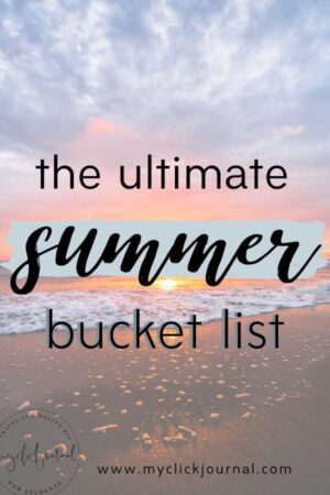 The ultimate summer bucket list for students | things to do in summer | myclickjournal