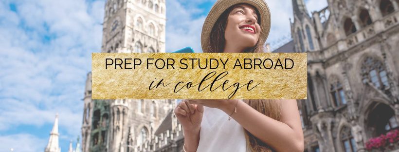 how to prepare for study abroad in college