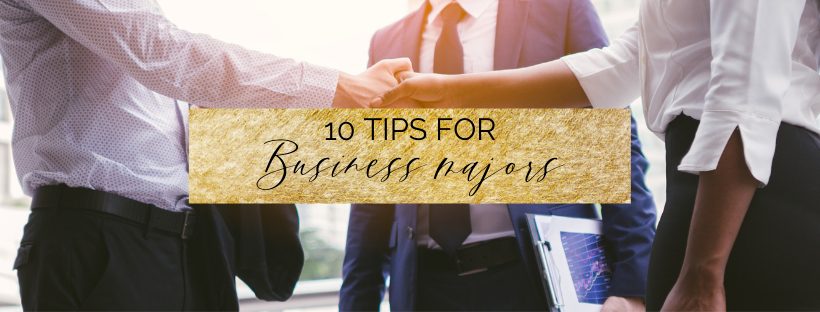 10 Tips for Business Majors | make the best of university | myclickjournal