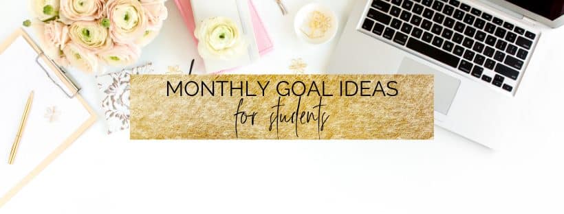 12 monthly goal ideas for students | myclickjournal