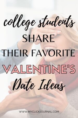 College students share their favorite valentine's date ideas! | myclickjournal