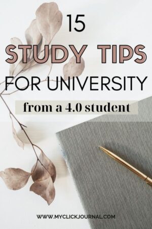 15 study tips for college from a 4.0 gpa student! myclickjournal