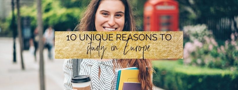 10 Unique Reasons To Study In Europe | myclickjournal