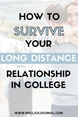 How to survive your college long distance relationship | myclickjournal