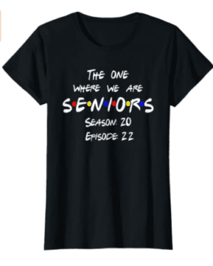 senior funny tshirt gift idea